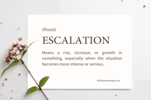 Escalation Meaning – Simple Definition with Real Examples