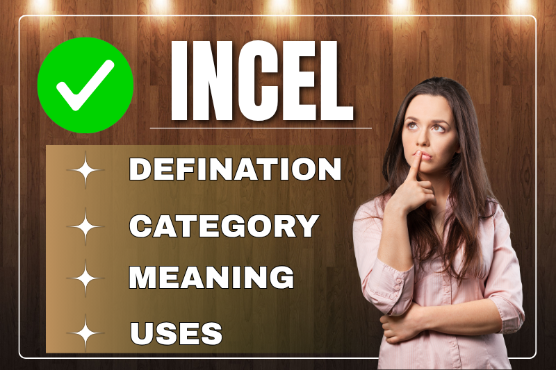 INCEL Meaning