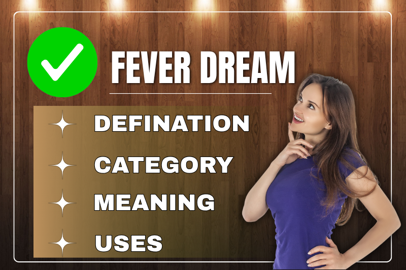 Fever Dream Meaning