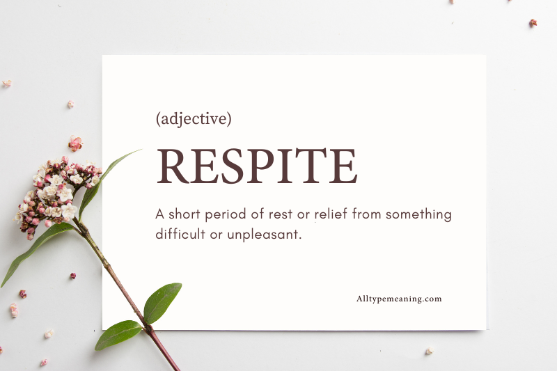 Respite Meaning
