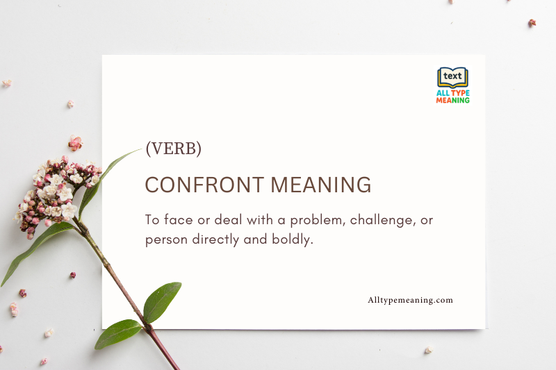 CONFRONT Meaning