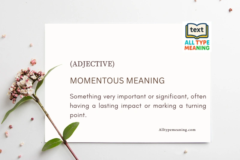 Momentous meaning