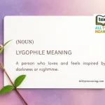 Lygophile meaning