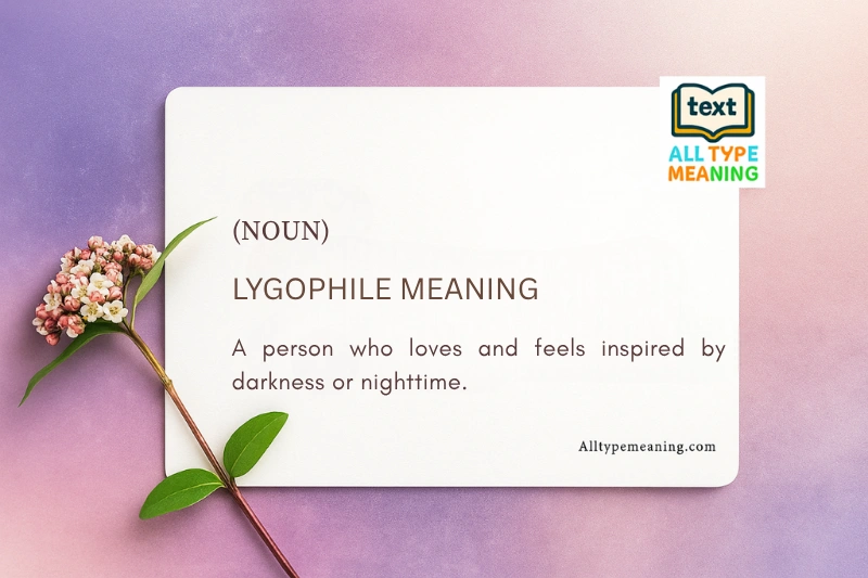Lygophile meaning
